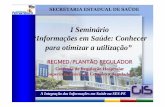 I Seminário Informaçao - REGMED-PLANTAO REGULADOR