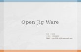 Open Jig Ware