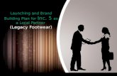 Marketing Launching and Brand Building Plan for Inc. 5 Legacy Footwear as a Local Partner