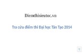 Tra diem thi dai hoc tan tao 2014 - diemthisieutoc.vn