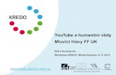 YouTube a humanitní vědy – mluvící hlavy FF UK