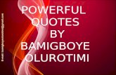 POWERFUL QUOTES BY BAMIGBOYE OLUROTIMI