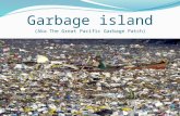 Garbage island
