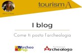 I Blog. Come ti posto l'archeologia