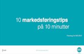 10 markedsføringstips på 10 minutter