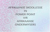 Afrikaanse power point skoollesse