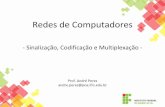 7 - Redes de Computadores - codificacao sinalizacao-multiplexacao