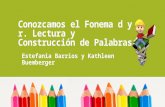 PROYECTO CONOZCAMOS LOS FONEMAS D Y R. LECTURA Y CONSTRUCCION DE PALABRAS.