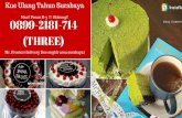 0899-2181-714 (THREE), Kue Ulang Tahun Surabaya