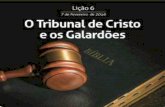 EBD CPAD Lições bíblicas  1° trimestre  2016 lição 6 O tribunal e Cristo e os galardões.
