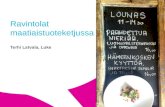 Ravintolat maatiaistuoteketjussa - Terhi Latvala, Luke