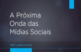 Disrupção Digital - O Futuro das Redes Sociais - Prof. Marcos Facó