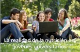 La realidad de la nutricion en jovenes universitarios