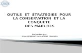 Outils  et  stratégies  pour  la conservation  et la  conquete des marchés