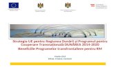 Strategia UE pentru Regiunea Dunării şi Programul pentru Cooperare Transnaţională DUNĂREA 2014-2020. Beneficiile Programelor transfrontaliere pentru RM