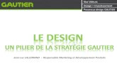 Le design un pilier de la stratégie Gautier par la société Gautier