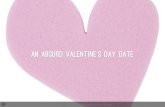An Absurd Valentine's Day Date
