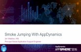 AppSphere 15 - Smoke Jumping with AppDynamics