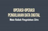 Pengolahan Citra 3 - Operasi-operasi Digital