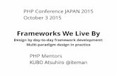 Frameworks We Live By: Design by day-to-day framework development: Multi-paradigm design in practice