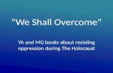 "We Shall Overcome" YA and MG Books About Resisting Oppression During The Holocaust