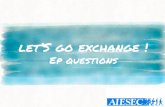 Let’s go exchange ! ep questions