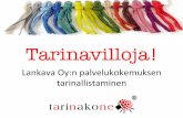 Lankava Oy palvelukokemuksen tarinallistaminen Tarinakone 2015