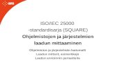 ISO/IEC 25000 SQUARE ohjelmistojen ja järjestelmien laadun mittaaminen