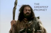 Gracious Jesus: The Greatest Prophet