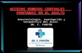 ANESTESIOLOGIA - ACCESOS VENOSOS CENTRALES PROFUNDOS - DR. F. FARFÁN