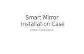 Smart Mirror Installation Case ( e-Mart Kintex )