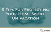 9 Tips For Protecting Your Home While On Vacation