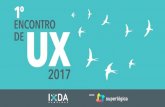 [Ixda   campinas]- 1º Encontro de UX - 2017