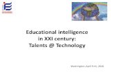 Educational intelligence in XXI century: Talents @ Technology