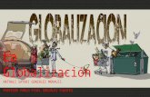 La globalización todo lo que quieres y tienes que saber de la globalizacion.
