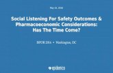 ISPOR 2016 Social Listening For Safety Outcomes & Pharmacoeconomic Considerations: Has The Time Come?