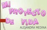 Proyecto de vida Alejandra Medina