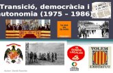 Transició, democràcia i autonomia (1975 - 1986)