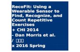 RecoFit: Using a Wearable Sensor to Find, Recognize, and Count Repetitive Exercises