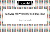 Software for presenting and recording