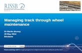 Dr Martin Murray - KCPM Consulting - Managing the track asset through wheel maintenance