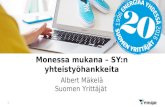 Suomen suurin yrittäjäristeily 23.–24.4.2016 Albert Mäkelä: Monessa mukana – Suomen Yrittäjien yhteistyöhankkeita