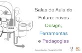 Future Classrooms: novos designs, ferramentas e pedagogias
