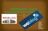 Weblogs: Herramienta Didáctica