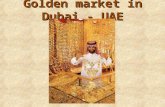 Dubai (o ouro seu uso e abuso)