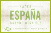 Yo voto a VOX para hacer -de nuevo- Grande  a España.