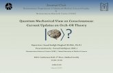 Quantum Mechanical View on Consciousness; Current Updates on Orch-OR Theroy