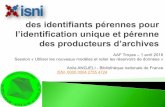ISNI : des identifiants pérennes pour l’identification unique et pérenne des producteurs d’archives