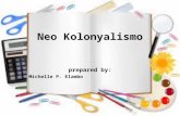 neo-kolonyalismo by michelle e.