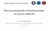 Prosazování gender mainstreamingu na úrovni vlády ČR - Lenka Grünbergová